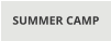SUMMER CAMP